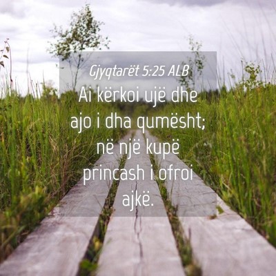Picture 04 - Gjyqtarët 5:25 ALB - Ai kërkoi ujë dhe ajo i dha qumësht; në një - Bible Verse Picture