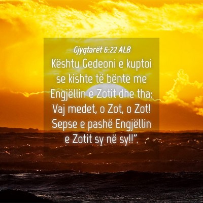Picture 04 - Gjyqtarët 6:22 ALB - Kështu Gedeoni e kuptoi se kishte të bënte me - Bible Verse Picture