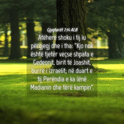 Picture 04 - Gjyqtarët 7:14 ALB - Atëherë shoku i tij iu përgjegj dhe i tha: - Bible Verse Picture