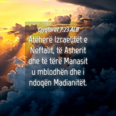 Picture 04 - Gjyqtarët 7:23 ALB - Atëherë Izraelitët e Neftalit, të Asherit dhe - Bible Verse Picture