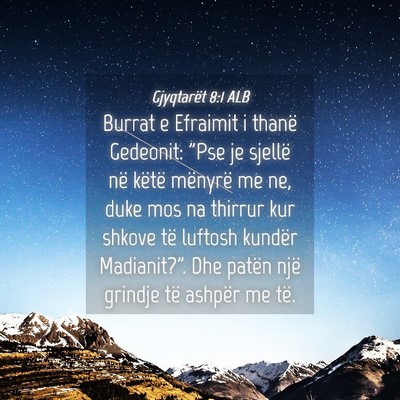 Picture 04 - Gjyqtarët 8:1 ALB - Burrat e Efraimit i thanë Gedeonit: 