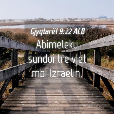 Picture 04 - Gjyqtarët 9:22 ALB - Abimeleku sundoi tre vjet mbi - Bible Verse Picture