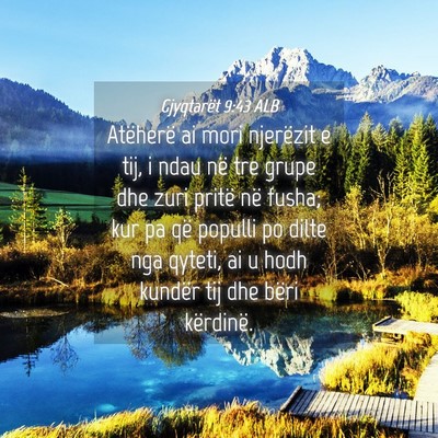 Picture 04 - Gjyqtarët 9:43 ALB - Atëherë ai mori njerëzit e tij, i ndau në tre - Bible Verse Picture