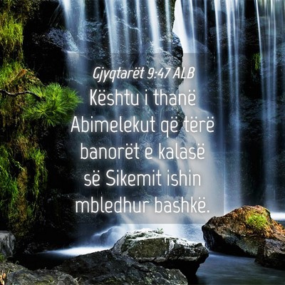 Picture 04 - Gjyqtarët 9:47 ALB - Kështu i thanë Abimelekut që tërë banorët e - Bible Verse Picture