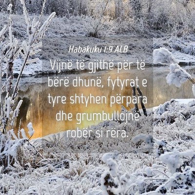 Picture 04 - Habakuku 1:9 ALB - Vijnë të gjithë për të bërë dhunë, - Bible Verse Picture