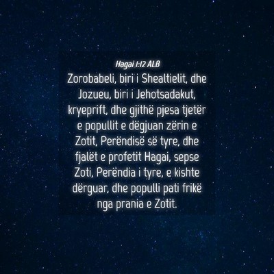 Picture 04 - Hagai 1:12 ALB - Zorobabeli, biri i Shealtielit, dhe Jozueu, biri - Bible Verse Picture