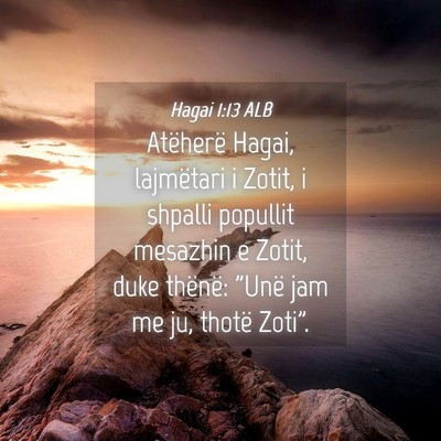 Picture 04 - Hagai 1:13 ALB - Atëherë Hagai, lajmëtari i Zotit, i shpalli - Bible Verse Picture