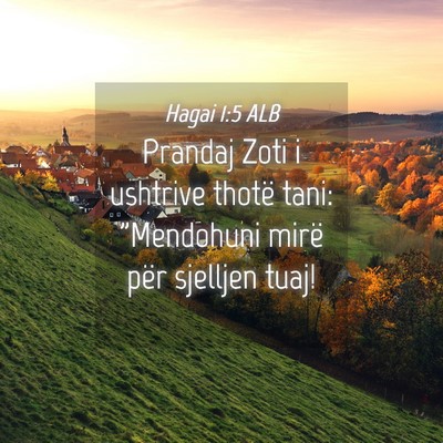 Picture 04 - Hagai 1:5 ALB - Prandaj Zoti i ushtrive thotë tani: 