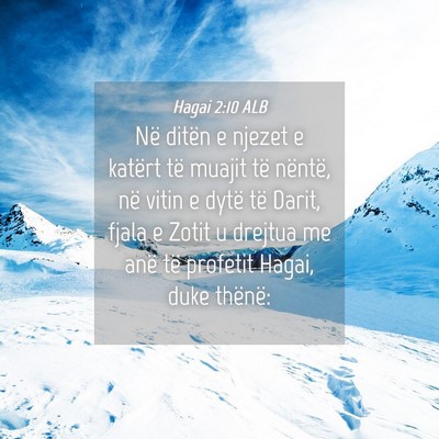 Picture 04 - Hagai 2:10 ALB - Në ditën e njezet e katërt të muajit të - Bible Verse Picture