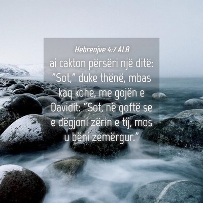 Picture 04 - Hebrenjve 4:7 ALB - ai cakton përsëri një ditë: 
