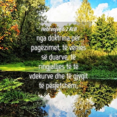 Picture 04 - Hebrenjve 6:2 ALB - nga doktrina për pagëzimet, të vënies së - Bible Verse Picture