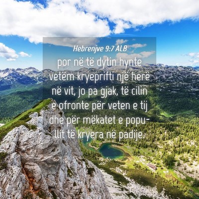 Picture 04 - Hebrenjve 9:7 ALB - por në të dytin hynte vetëm kryeprifti një - Bible Verse Picture