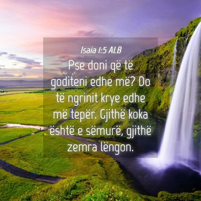 Picture 04 - Isaia 1:5 ALB - Pse doni që të goditeni edhe më? Do të - Bible Verse Picture