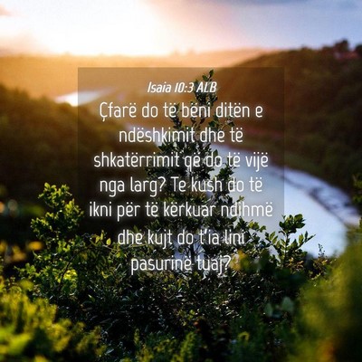 Picture 04 - Isaia 10:3 ALB - Çfarë do të bëni ditën e ndëshkimit dhe të - Bible Verse Picture