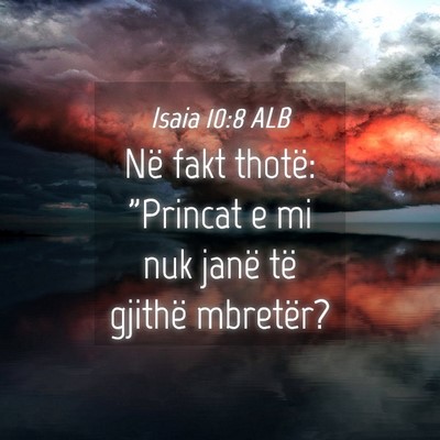 Picture 04 - Isaia 10:8 ALB - Në fakt thotë: 