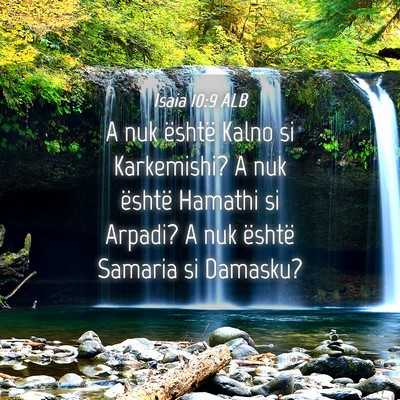 Picture 04 - Isaia 10:9 ALB - A nuk është Kalno si Karkemishi? A nuk është - Bible Verse Picture