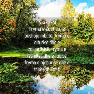 Picture 04 - Isaia 11:2 ALB - Fryma e Zotit do të pushojë mbi të; fryma e - Bible Verse Picture