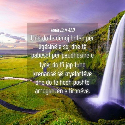 Picture 04 - Isaia 13:11 ALB - Unë do të dënoj botën për ligësinë e saj - Bible Verse Picture
