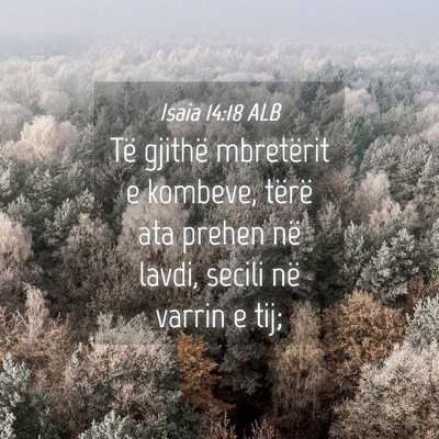 Picture 04 - Isaia 14:18 ALB - Të gjithë mbretërit e kombeve, tërë ata - Bible Verse Picture
