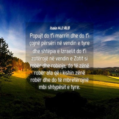 Picture 04 - Isaia 14:2 ALB - Popujt do t’i marrin dhe do t’i çojnë - Bible Verse Picture