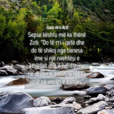 Picture 04 - Isaia 18:4 ALB - Sepse kështu më ka thënë Zoti: 