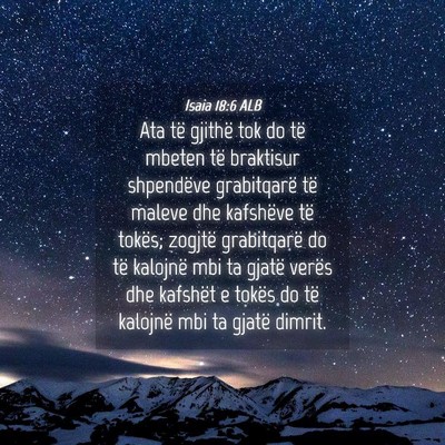 Picture 04 - Isaia 18:6 ALB - Ata të gjithë tok do të mbeten të braktisur - Bible Verse Picture