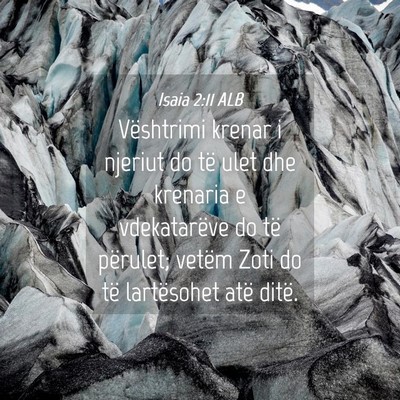 Picture 04 - Isaia 2:11 ALB - Vështrimi krenar i njeriut do të ulet dhe - Bible Verse Picture