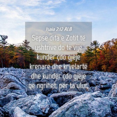 Picture 04 - Isaia 2:12 ALB - Sepse dita e Zotit të ushtrive do të vijë - Bible Verse Picture