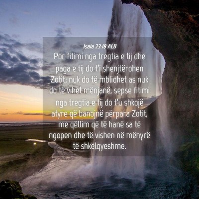 Picture 04 - Isaia 23:18 ALB - Por fitimi nga tregtia e tij dhe paga e tij do - Bible Verse Picture