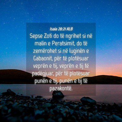 Picture 04 - Isaia 28:21 ALB - Sepse Zoti do të ngrihet si në malin e - Bible Verse Picture