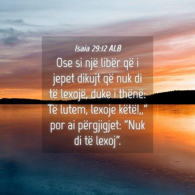 Picture 04 - Isaia 29:12 ALB - Ose si një libër që i jepet dikujt që nuk di - Bible Verse Picture