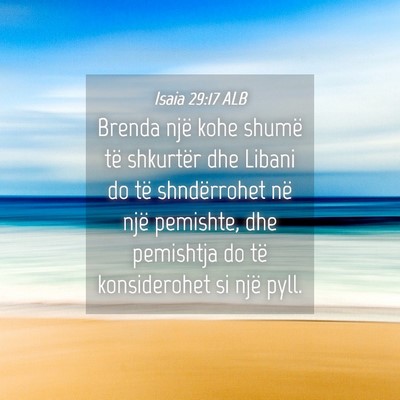 Picture 04 - Isaia 29:17 ALB - Brenda një kohe shumë të shkurtër dhe Libani - Bible Verse Picture