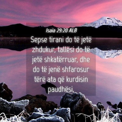 Picture 04 - Isaia 29:20 ALB - Sepse tirani do të jetë zhdukur, tallësi do - Bible Verse Picture