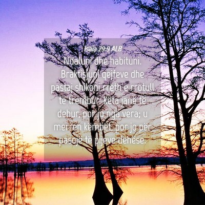 Picture 04 - Isaia 29:9 ALB - Ndaluni dhe habituni. Braktisjuni qejfeve dhe - Bible Verse Picture