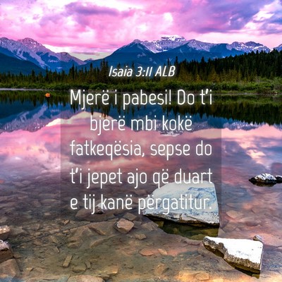 Picture 04 - Isaia 3:11 ALB - Mjerë i pabesi! Do t’i bjerë mbi kokë - Bible Verse Picture