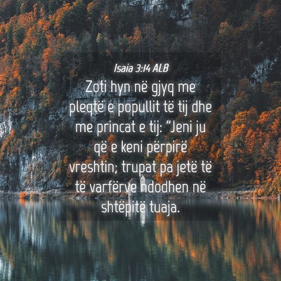 Picture 04 - Isaia 3:14 ALB - Zoti hyn në gjyq me pleqtë e popullit të tij - Bible Verse Picture