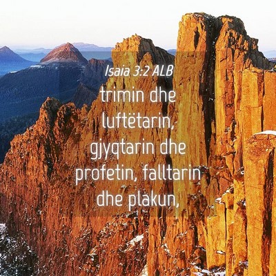 Picture 04 - Isaia 3:2 ALB - trimin dhe luftëtarin, gjyqtarin dhe profetin, - Bible Verse Picture