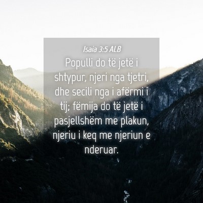 Picture 04 - Isaia 3:5 ALB - Populli do të jetë i shtypur, njeri nga tjetri, - Bible Verse Picture
