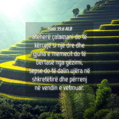 Picture 04 - Isaia 35:6 ALB - atëherë çalamani do të kërcejë si një dre - Bible Verse Picture