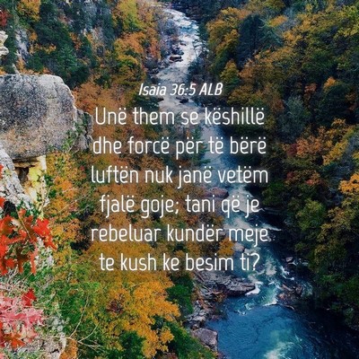 Picture 04 - Isaia 36:5 ALB - Unë them se këshillë dhe forcë për të - Bible Verse Picture