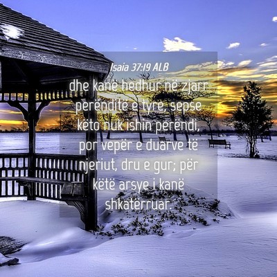Picture 04 - Isaia 37:19 ALB - dhe kanë hedhur në zjarr perënditë e tyre, - Bible Verse Picture
