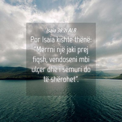 Picture 04 - Isaia 38:21 ALB - Por Isaia kishte thënë: 