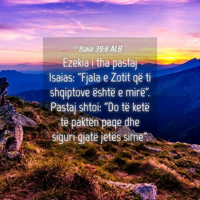 Picture 04 - Isaia 39:8 ALB - Ezekia i tha pastaj Isaias: 