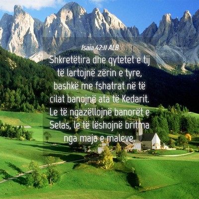 Picture 04 - Isaia 42:11 ALB - Shkretëtira dhe qytetet e tij të lartojnë - Bible Verse Picture