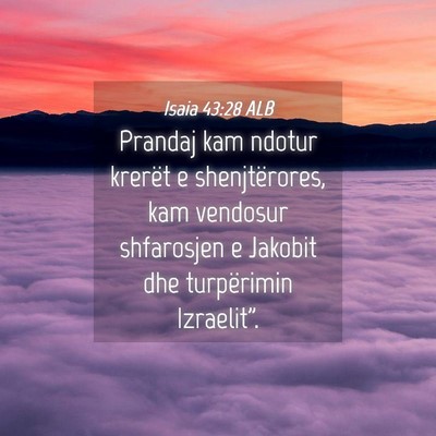 Picture 04 - Isaia 43:28 ALB - Prandaj kam ndotur krerët e shenjtërores, kam - Bible Verse Picture