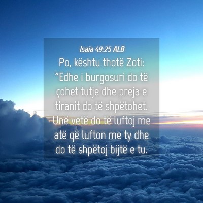 Picture 04 - Isaia 49:25 ALB - Po, kështu thotë Zoti: 