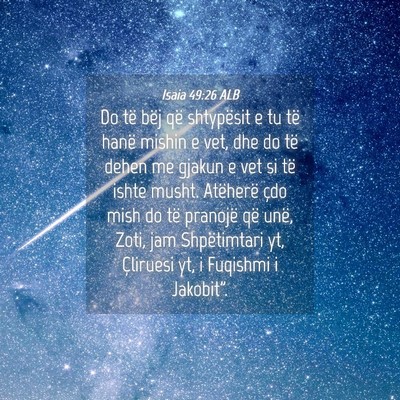 Picture 04 - Isaia 49:26 ALB - Do të bëj që shtypësit e tu të hanë mishin - Bible Verse Picture