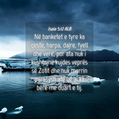 Picture 04 - Isaia 5:12 ALB - Në banketet e tyre ka qeste, harpa, dajre, fyell - Bible Verse Picture