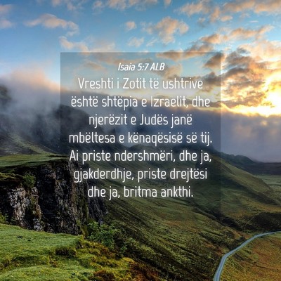 Picture 04 - Isaia 5:7 ALB - Vreshti i Zotit të ushtrive është shtëpia e - Bible Verse Picture