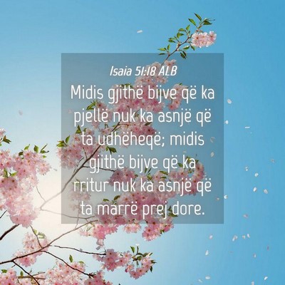 Picture 04 - Isaia 51:18 ALB - Midis gjithë bijve që ka pjellë nuk ka asnjë - Bible Verse Picture